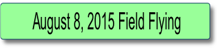 August 8, 2015 Field Flying.