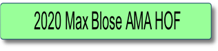 2020 Max Blose AMA HOF.